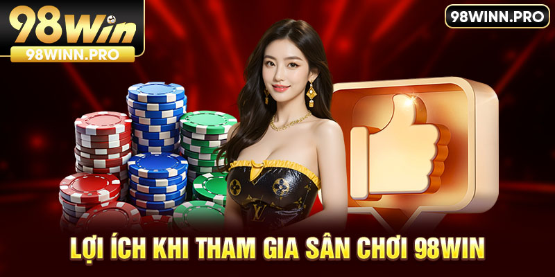 Những lợi ích khi đăng nhập 98WIN đem lại